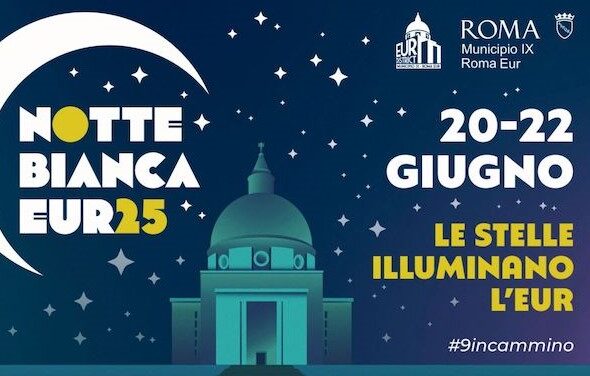 L’Eur si anima di cultura e socialità: torna la Notte Bianca e una tre giorni di eventi gratuiti