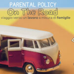 Parental Policy on the Road: il movimento che porta la genitorialità dentro le imprese